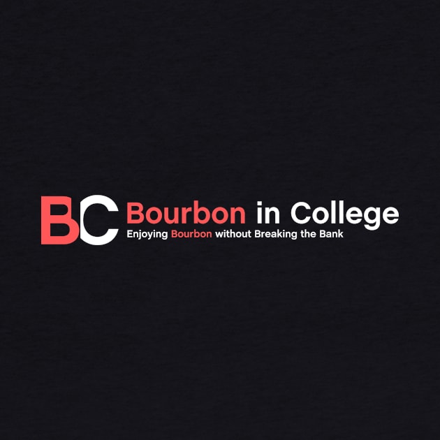 Bourbon in College Motto by Bourbon_In_College